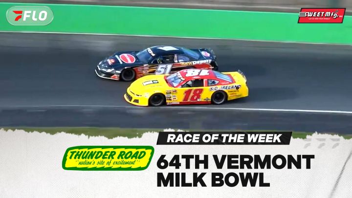 Sweet Mfg. Race Of The Week: Vermont Milk Bowl at Thunder Road
