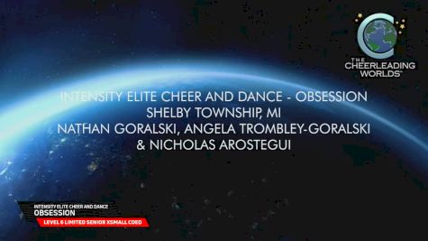 Intensity Elite Cheer and Dance - Obsession [2026 L6 Limited Senior XSmall Coed Semis] 2026 The Cheerleading Worlds