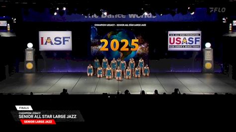 Champion Legacy - Senior All Star Large Jazz [2025 Senior Large Jazz Finals] 2025 The Dance Worlds