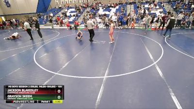 105 lbs Cons. Round 4 - Jackson Blakesley, Champions Wrestling Club vs Grayson Skeem, Fremont Wrestling Club