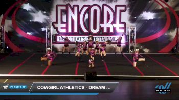 Cowgirl Athletics - Dream Dolls [2022 L1 Junior - D2 Day 2] 2022 Encore San Diego Showdown