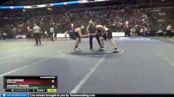 Quarterfinal - George Fraher, Guardian Angels Central Catholic vs Levi Kerner, Arapahoe