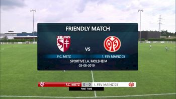 Full Replay - FC Metz vs FSV Mainz 05 : Game Two | 2019 European Pre Season - FC Metz vs FSV Mainz 05 : Game Two - Aug 3, 2019 at 6:20 AM CDT