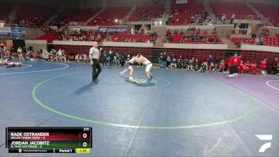 215 lbs 2nd Wrestleback And Semi-finals(16 Team) - Jordan Jacobitz, El Paso Eastwood vs Rade Ostrander, Keller Timber Creek