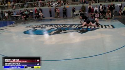 250 lbs Round 2 - Tyson Foster, Juneau Youth Wrestling Club Inc. vs Sean Fairchild, Juneau Youth Wrestling Club Inc.