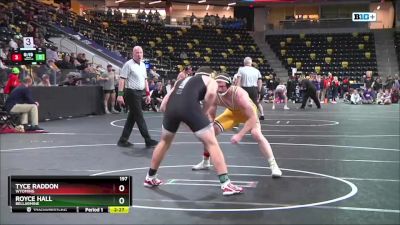 197 lbs Cons. Round 3 - Royce Hall, Bellarmine vs Tyce Raddon, Wyoming