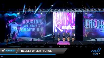Rebelz Cheer - Force [2019 Senior - D2 - Small 4.2 Day 2] 2019 Encore Championships Houston D1 D2