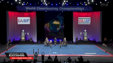 Cheer Athletics Austin - Black Diamond [2025 L6 Senior XSmall Coed Semis] 2025 The Cheerleading Worlds