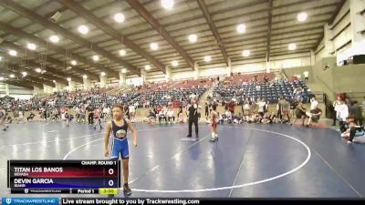 80 lbs Champ. Round 1 - Titan Los Banos, Nevada vs Devin Garcia, Idaho