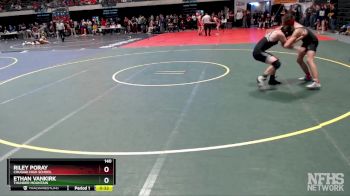 140 lbs Cons. Round 1 - Ethan Vankirk, Thunder Mountain vs RILEY PORAY, Chugiak High School