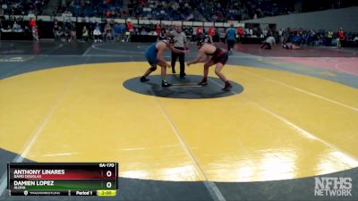 6A-170 lbs Champ. Round 2 - Damien Lopez, Aloha vs Anthony Linares, David Douglas