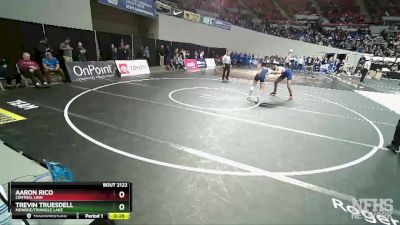 2A/1A-132 Cons. Round 3 - Aaron Rico, Central Linn vs Trevin Truesdell, Monroe/Triangle Lake