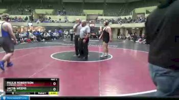 285 lbs Semis & 1st Wrestleback (8 Team) - Jacob Weems, Klein vs Paulie Robertson, Glenbard North