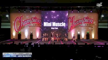 Cheer Tyme - Mini Muscle [2025 L1.1 Mini - PREP Day 1] 2025 Champion Cheer and Dance Grand Nationals