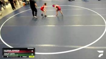 Semifinal - Alleena Johnson, Summit Wrestling Academy vs Hailey Goth, Pinnacle Wrestling Club