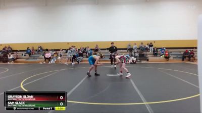 100 lbs Round 4 - Grayson Sloan, Eastside Youth Wrestling vs Sam Slack, Eastside Youth Wrestling