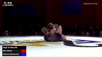 Gianluca Monterosso vs Mike Gillette 2025 Fight to Win 270