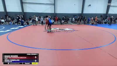 150 lbs Cons. Round 3 - Isaiah Rogers, South West Washington Wrestling Club vs Noah Saqallah, Washington