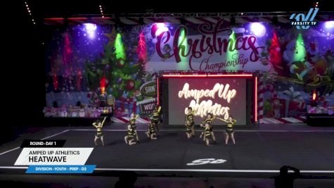 Amped Up Athletics - HEATWAVE [2023 L1.1 Youth - PREP - D2 Day 1] 2023 Spirit Celebration Christmas Grand Nationals