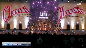 Dream Athletics - Luna [2025 L1 Senior - D2 - Small Day 1] 2025 Champion Cheer and Dance Grand Nationals