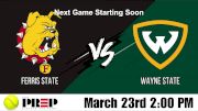 Replay: Ferris State vs Wayne State (MI) | Mar 23 @ 12 PM