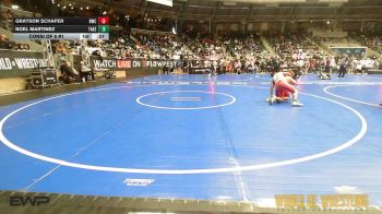 Consi Of 8 #1 - Grayson Schafer, Bartlesville Wrestling Club vs Noel Martinez, Takedown City Wrestling Club