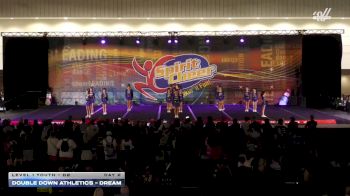 Double Down Athletics - Dream [2025 L1 Youth - D2 Day 2] 2025 Spirit Cheer Dance Grand Nationals & Cheer Nationals