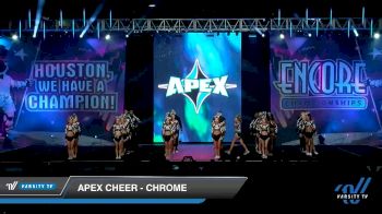 Apex Cheer - Chrome [2019 International Open - NT - Coed 6 Day 2] 2019 Encore Championships Houston D1 D2
