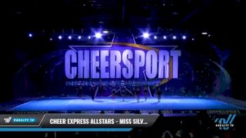 Cheer Express - Miss Silver [2021 L6 Senior - XSmall Day 1] 2021 CHEERSPORT National Cheerleading Championship