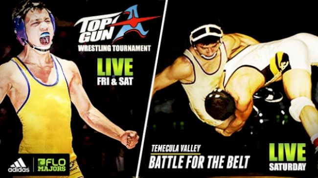 LIVE This Weekend: Top Gun & Temecula Valley - FloWrestling