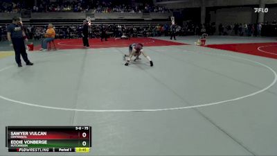 75 lbs Champ. Round 1 - Eddie VonBerge, Hutchinson vs Sawyer Vulcan, Centennial