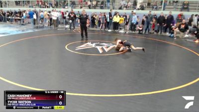 98 lbs X Bracket - Cash Mahoney, Mid Valley Wrestling Club vs Tycer Watson, Mid Valley Wrestling Club