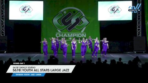 5678! Dance Studio - 5678! Youth All Stars Large Jazz [2025 Youth - Jazz - Large Day 1] 2025 CSG Dance Grand Nationals