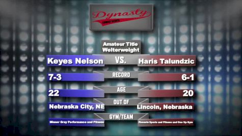 Haris Talundzic vs. Keyes Nelson Dynasty Combat Sports Replay