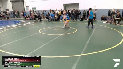 119 lbs Rr1 - Isabelle Kerr, Bethel Freestyle Wrestling Club vs Braelyn Troxell, Kodiak Wrestling Club