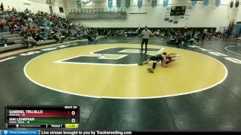 126 lbs Round 5 (10 Team) - Gabriel Trujillo, Rawlins vs Ian Lehrman, Fossil Ridge