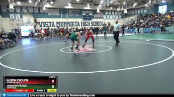 145 lbs Round 1 - Austin Crouch, Murrieta Valley vs Johann Perez, Chaparral