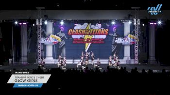 Titanium Force Cheer - Glow Girls [2024 L1 Youth - D2 Day 2] 2024 ASC Clash of the Titans Schaumburg & CSG Dance Grand Nationals