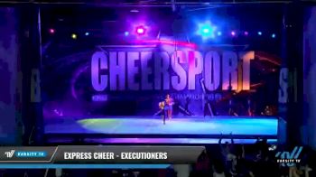 Express Cheer - Executioners [2021 L3 Junior - Small - A Day 1] 2021 CHEERSPORT National Cheerleading Championship