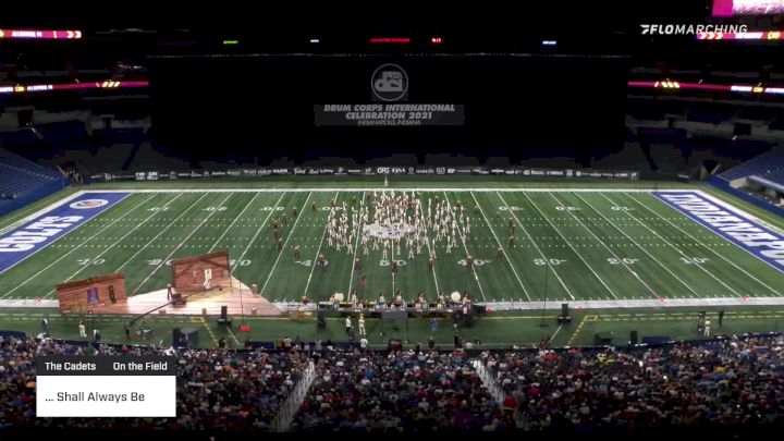 ... Shall Always Be "The Cadets" at 2021 DCI Celebration (High)