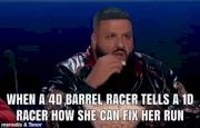 When A 4D Barrel Racer Tells A 1D Racer How She Can Fix Her Run