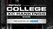 Who Moved Up The Rankings? FloTrack College Cross Country Rankings Show Presented By HOKA | Week One