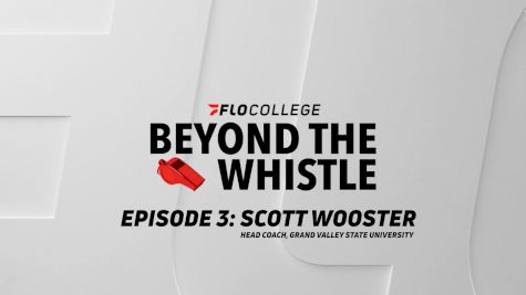 Beyond The Whistle - Episode 3: Insights from Grand Valley State Football Head Coach Scott Wooster