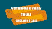 Weatherford HS Varsity - Trouble