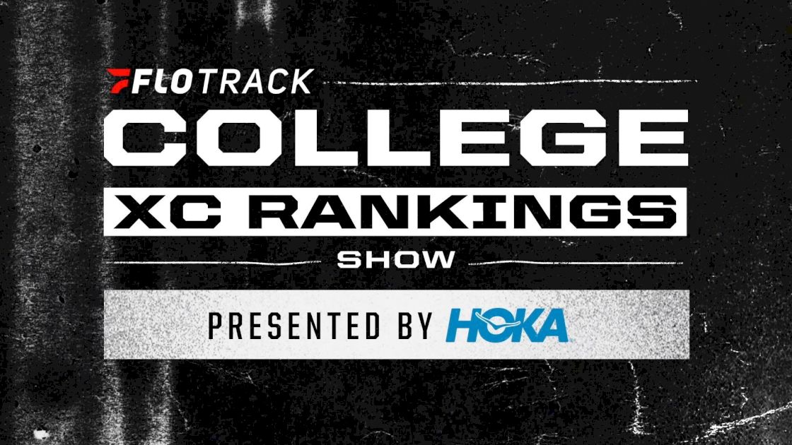 FloTrack College XC Rankings Show Presented By HOKA: Week 3