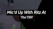 Mic'd Up With Ritz At The TEN