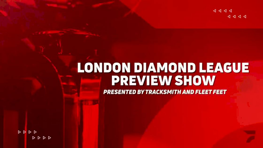 LONDON DIAMOND LEAGUE 2025 PREVIEW SHOW: What To Watch