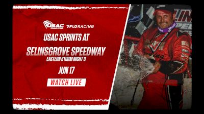 Full Replay | USAC Eastern Storm at Selinsgrove 6/17/21