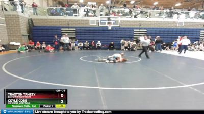 75 lbs Champ. Round 1 - Coyle Cobb, Homedale Wrestling vs Traxton Tanzey, Eastern Oregon Elite