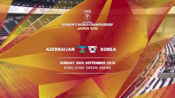 AZE vs KOR | 2018 FIVB Women World Championships
